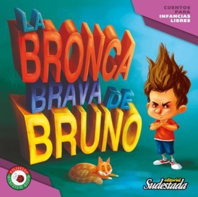 Imagen de La bronca brava de Bruno. Un libro sobre emociones.