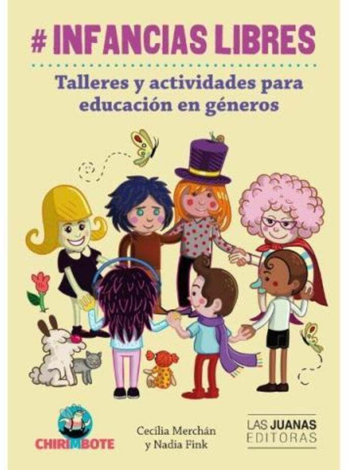 # Infancias Libres. Talleres y Actividades para Educación en Géneros