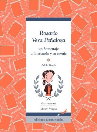 Rosario Vera Peñaloza: un homenaje a la escuela y su coraje