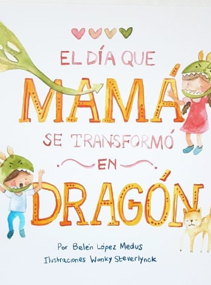 El día que mamá se transformó en dragón