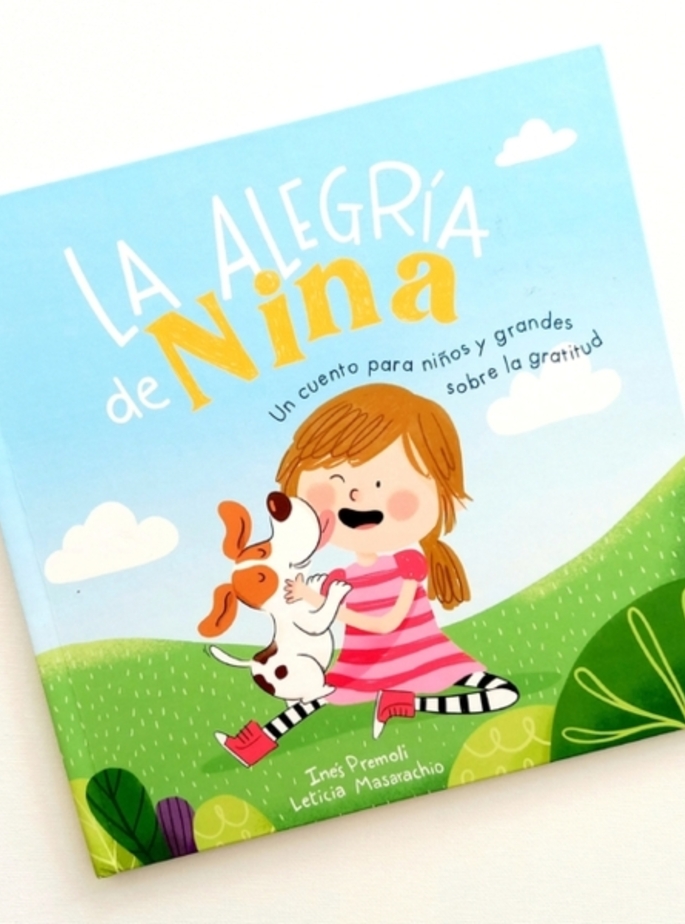 La alegr&iacute;a de Nina. Un cuento para ni&ntilde;os y grandes sobre la gratitud