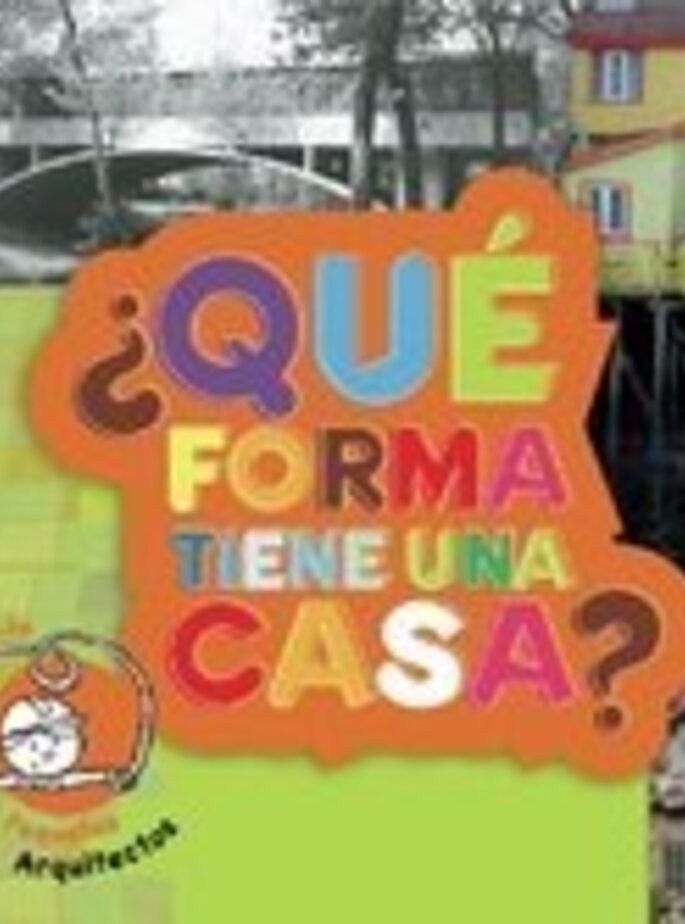 &iquest;Qu&eacute; forma tiene una casa?