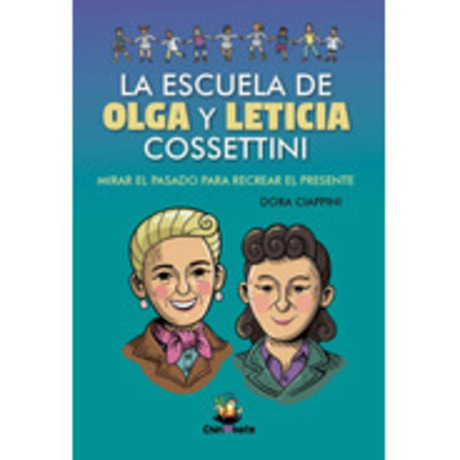 La Escuela De Olga Y Leticia Cossettini