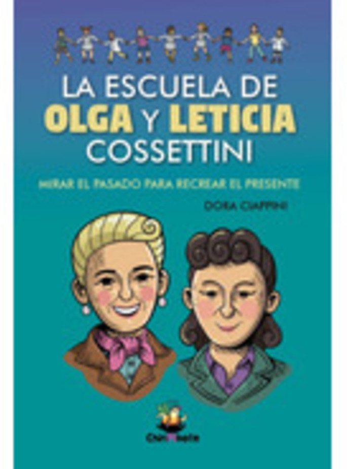 La Escuela De Olga Y Leticia Cossettini