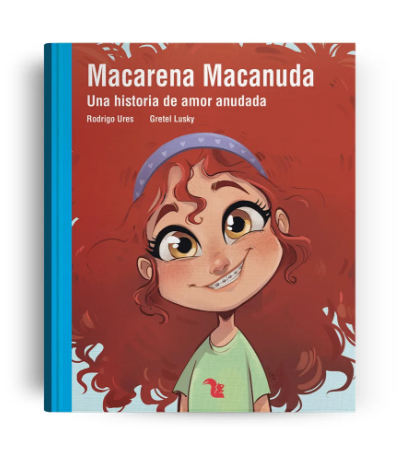 Macarena Macanuda. Una historia de amor anudada