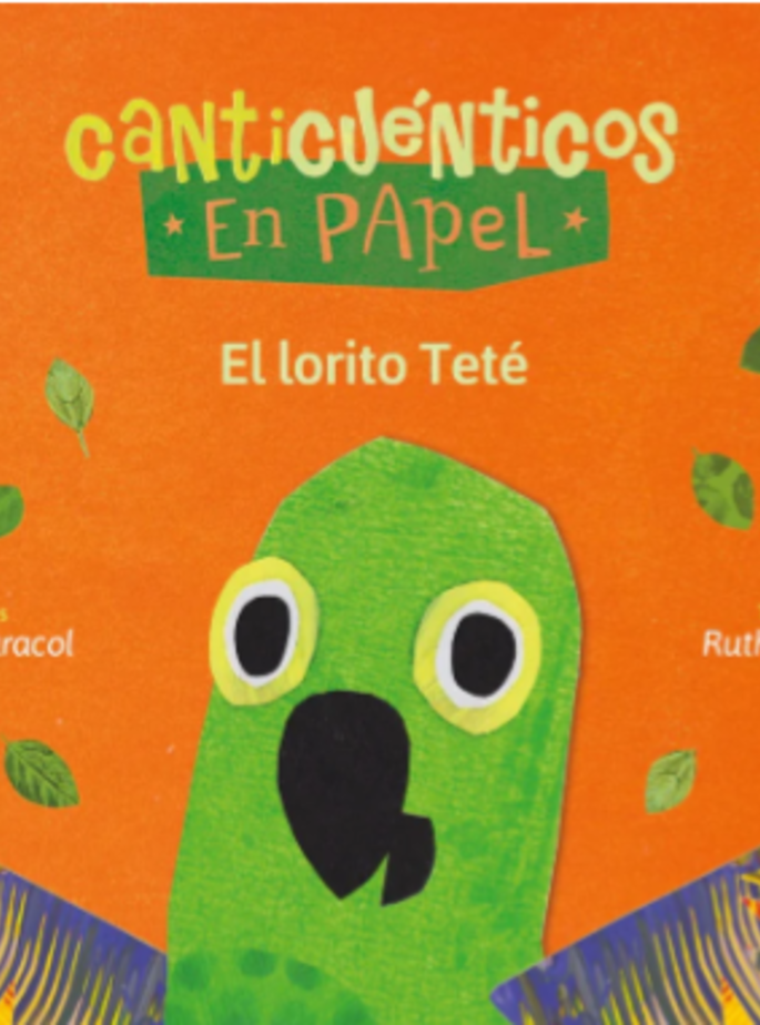 Canticuénticos en papel - El lorito Teté