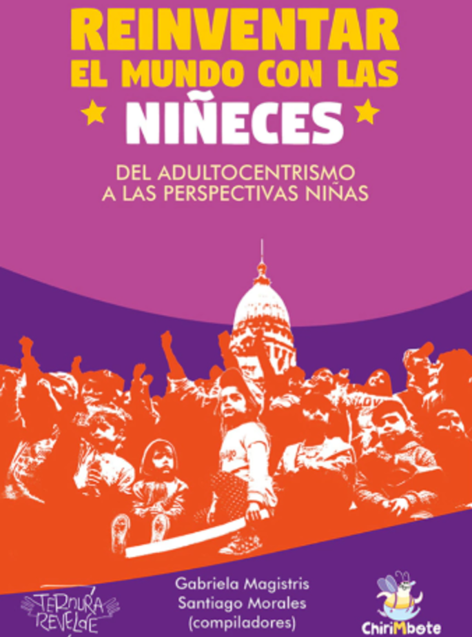 Reinventar el mundo con las niñeces. Del adultocentrismo a las perspectivas niñas